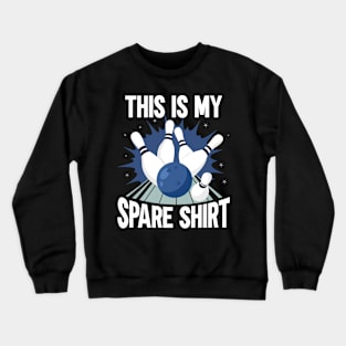 This Is My Spare Shirt Crewneck Sweatshirt